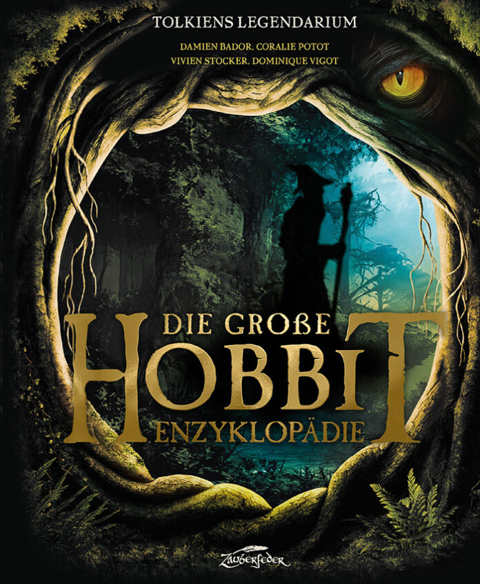 Tolkiens Legendarium – Die große Hobbit-Enzyklopädie, Damien Bador, Vivien Stocker, Coralie Potot und Dominique Vigot