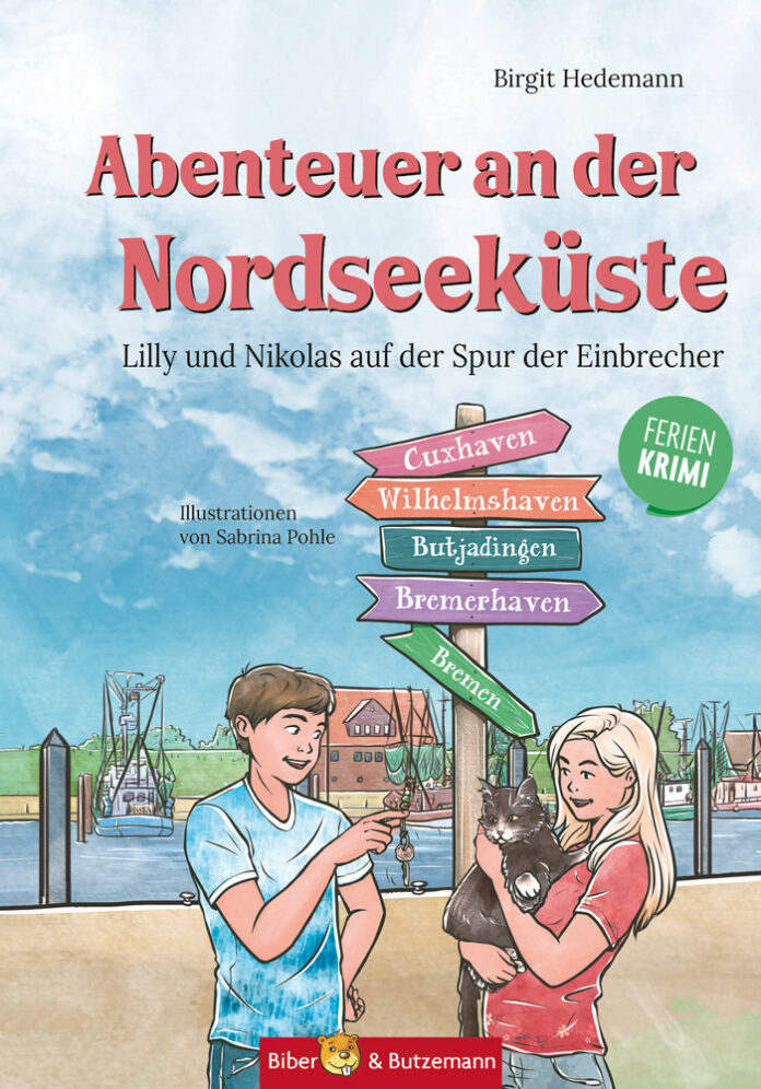 Abenteuer an der Nordseeküste – Lilly und Nikolas auf der Spur der Einbrecher, Birgit Hedemann (Text), Sabrina Pohle (Illustrationen)