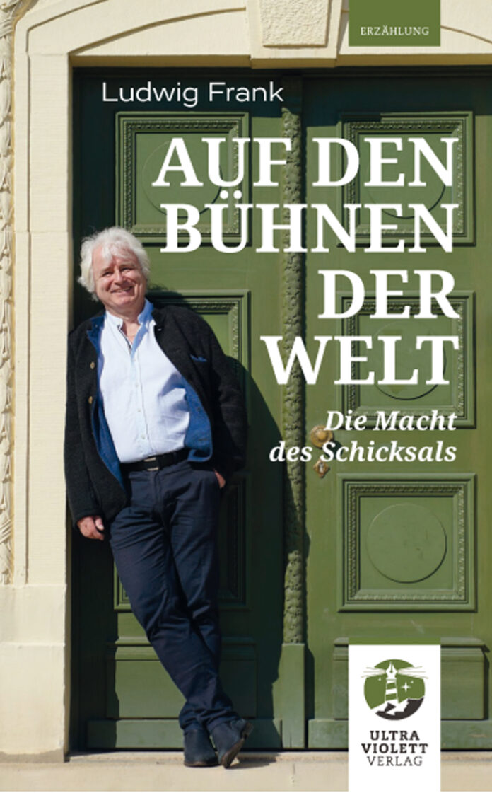 Auf den Bühnen der Welt, Ludwig Frank