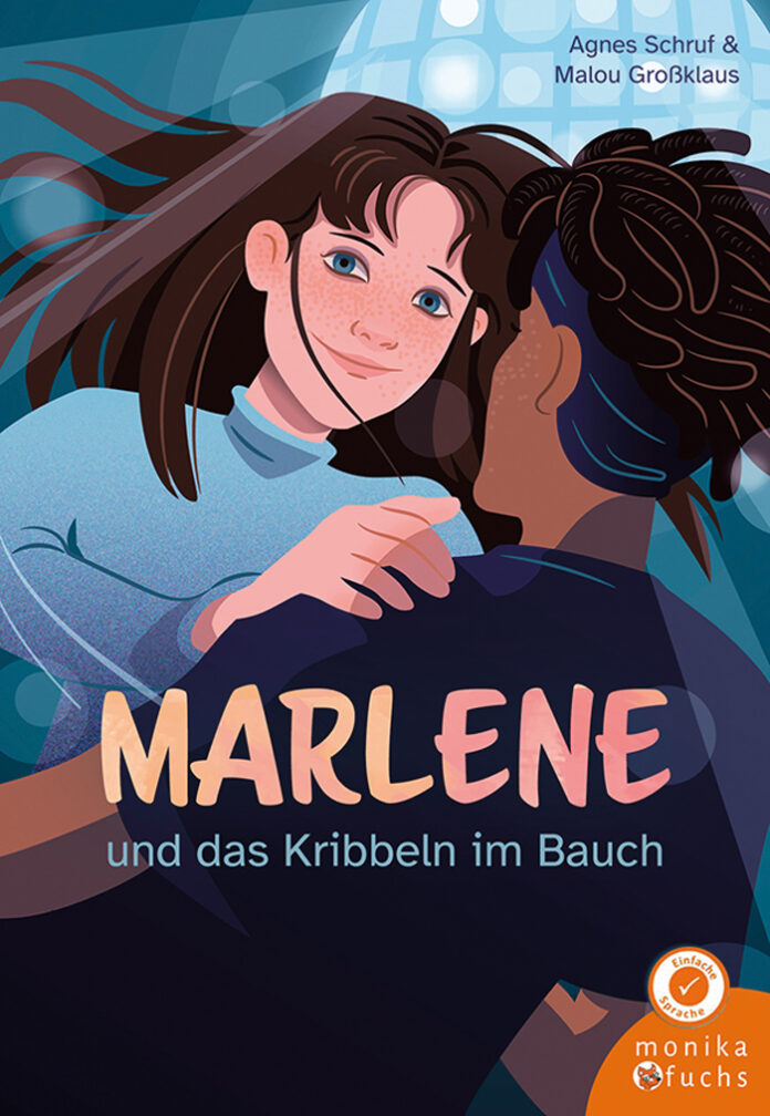 Marlene und das Kribbeln im Bauch, Agnes Schruf & Malou Großklaus