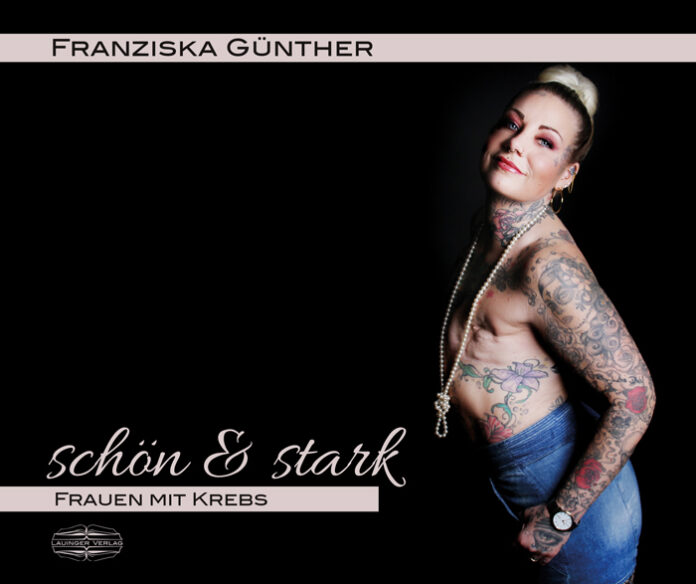 schön & stark – Frauen mit Krebs, Franziska Günther (Fotos)