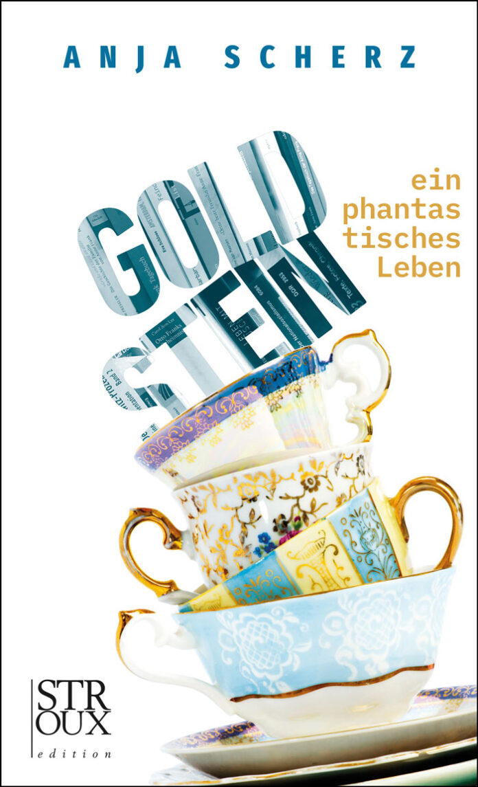 Goldstein – ein phantastisches Leben, Anja Scherz