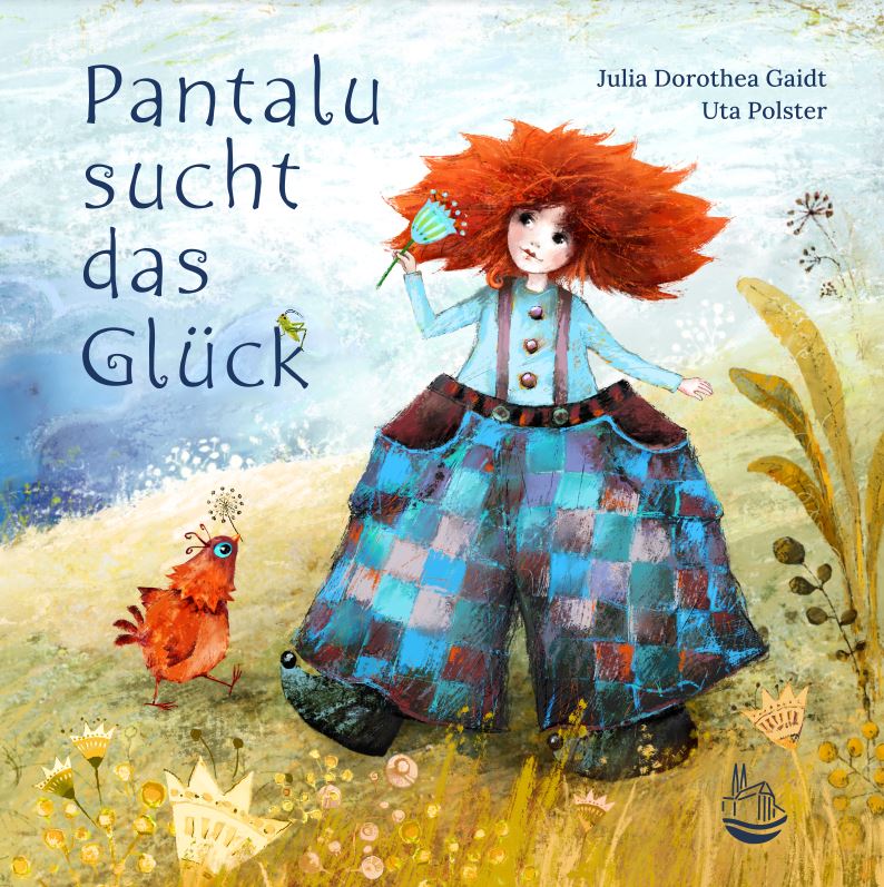 "Pantalu sucht das Glück" von Julia Dorothea Gaidt (Text) und Uta Polster (Illustration) ist im Neissuferverlag erschienen.