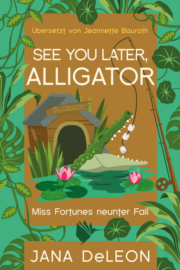 See you later, Alligator, Jana DeLeon