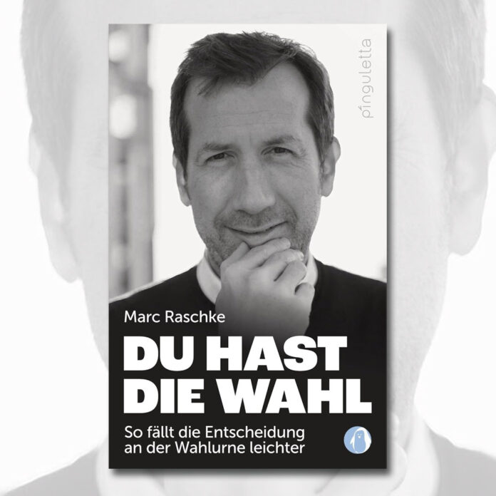 "Du hast die Wahl" von Marc Raschke erscheint im pinguletta-Verlag