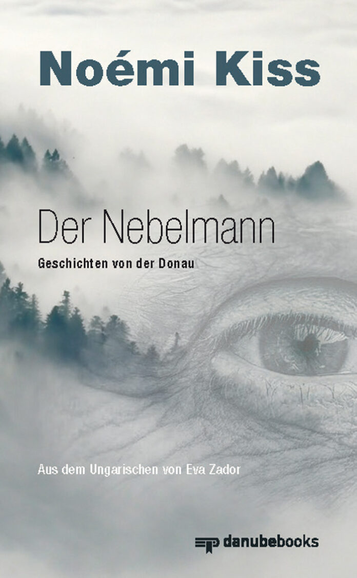 Der Nebelmann. Geschichten von der Donau, Noémi Kiss